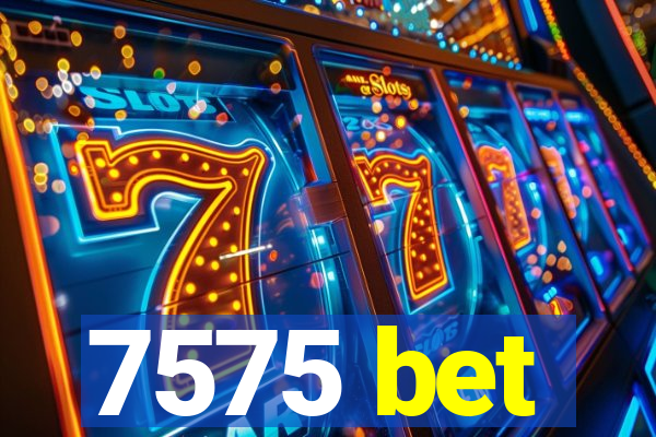 7575 bet
